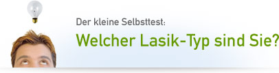 Welcher Lasik-Typ sind Sie?